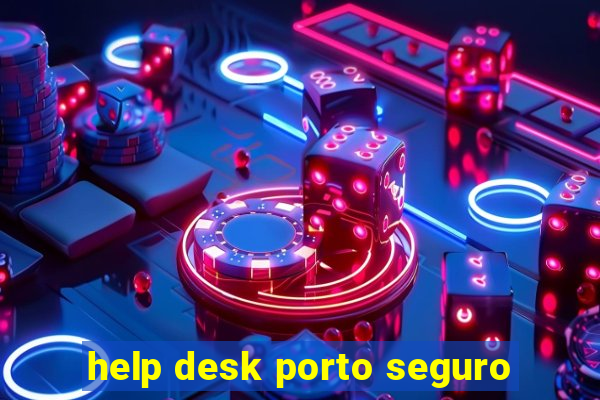 help desk porto seguro